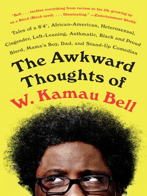 cover image of The Awkward Thoughts of W. Kamau Bell